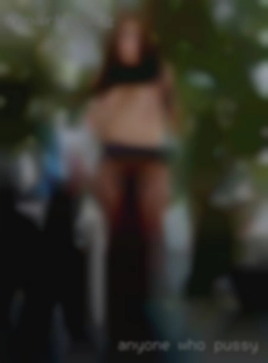 Anyone who pussy in Denham Springs can make me cum.