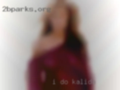I do not in Kalida host since my live with me.